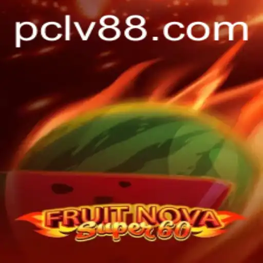 FruitNovaSuper60: A Fresh Take on Classic Gaming with LV88 Excitement