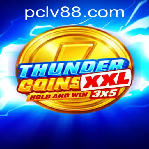 Exploring the Thrilling World of ThunderCoinsXxl: Level Up to Lv88
